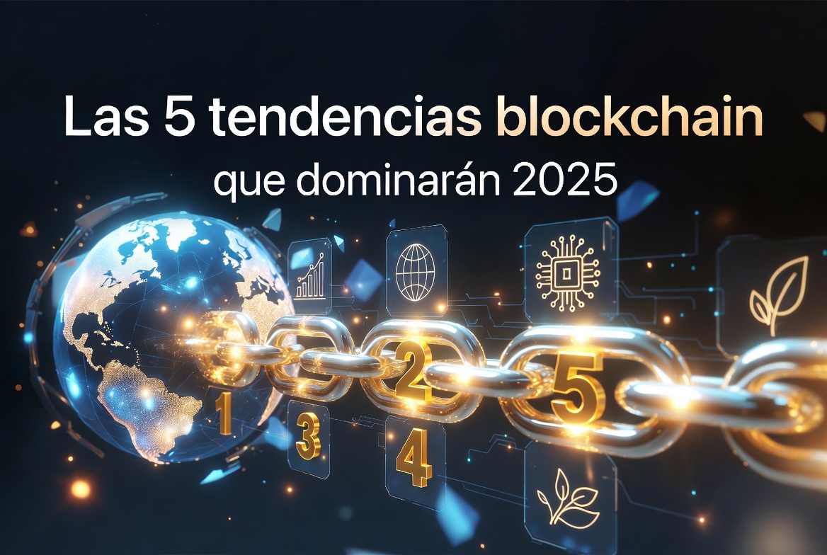 Las 5 tendencias blockchain que dominarán 2025