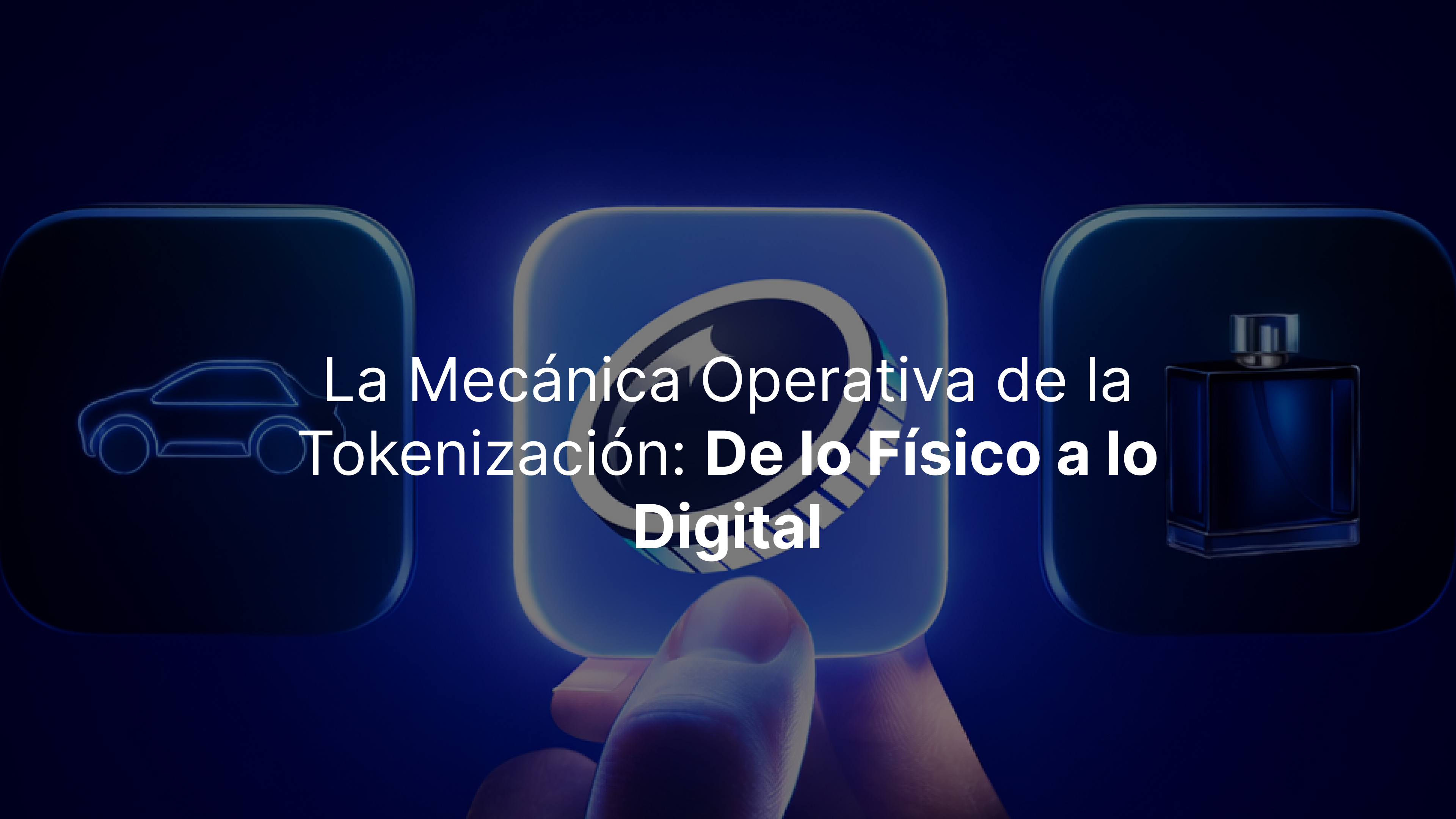 La Mecánica Operativa de la Tokenización